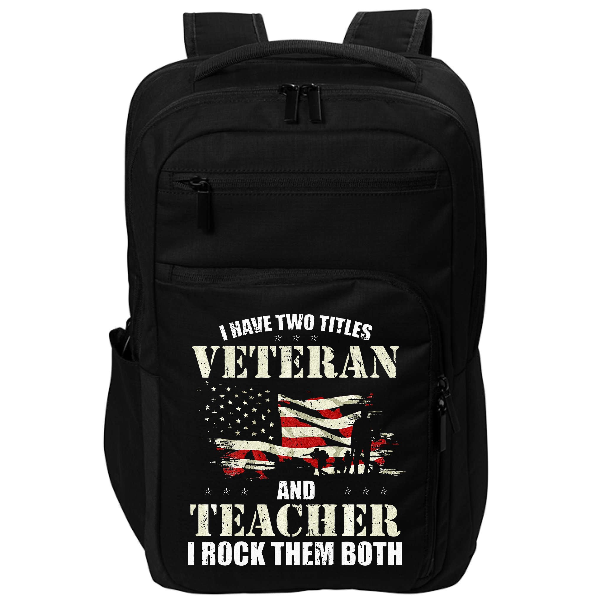 Veteran And Teacher And I Rock Them Both Funny Fathers Day Impact Tech Backpack