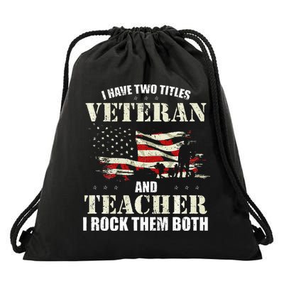 Veteran And Teacher And I Rock Them Both Funny Fathers Day Drawstring Bag
