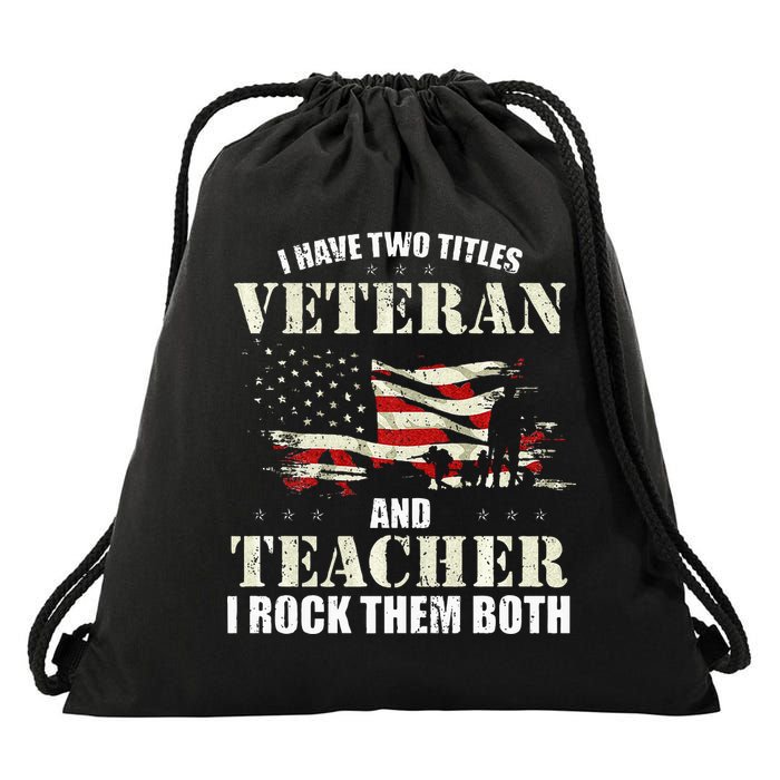 Veteran And Teacher And I Rock Them Both Funny Fathers Day Drawstring Bag