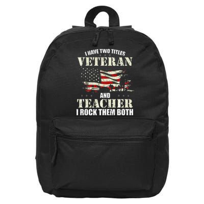 Veteran And Teacher And I Rock Them Both Funny Fathers Day 16 in Basic Backpack