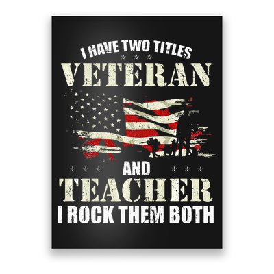 Veteran And Teacher And I Rock Them Both Funny Fathers Day Poster