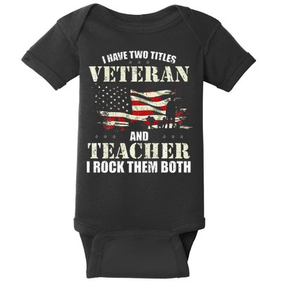 Veteran And Teacher And I Rock Them Both Funny Fathers Day Baby Bodysuit