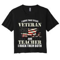 Veteran And Teacher And I Rock Them Both Funny Fathers Day Crop Top