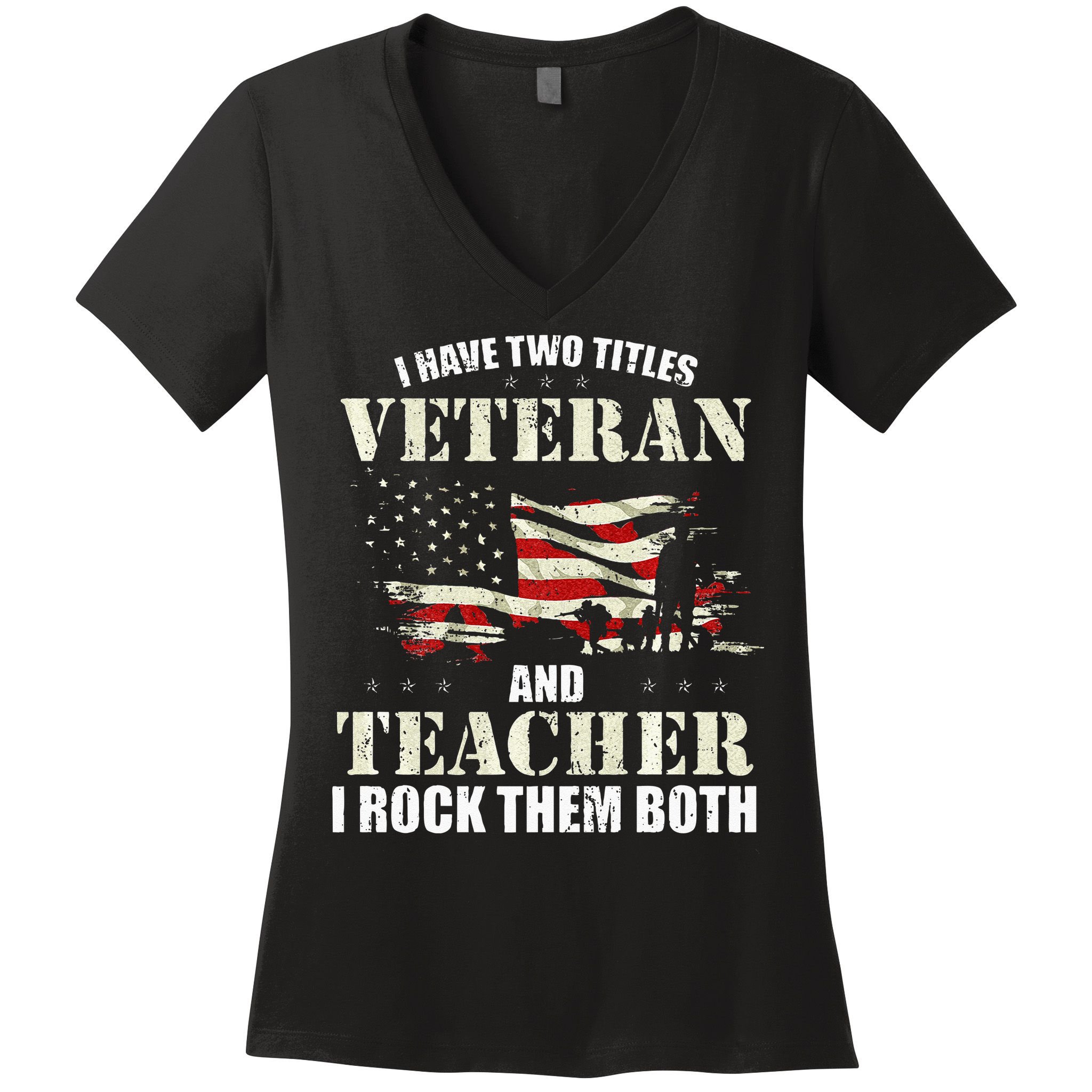 Veteran And Teacher And I Rock Them Both Funny Fathers Day Women's V-Neck T-Shirt