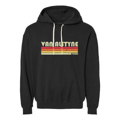 Van Alstyne Tx Texas Funny City Home Root Gift Retro 70s 80s Garment-Dyed Fleece Hoodie