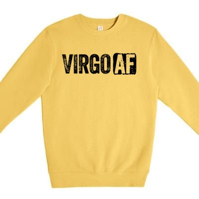 Virgo AF Virgo Zodiac Sign Gift Premium Crewneck Sweatshirt