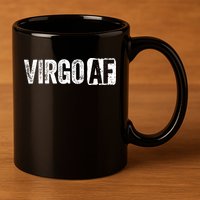 Virgo AF Virgo Zodiac Sign Gift 11oz C Handle Ceramic Mug
