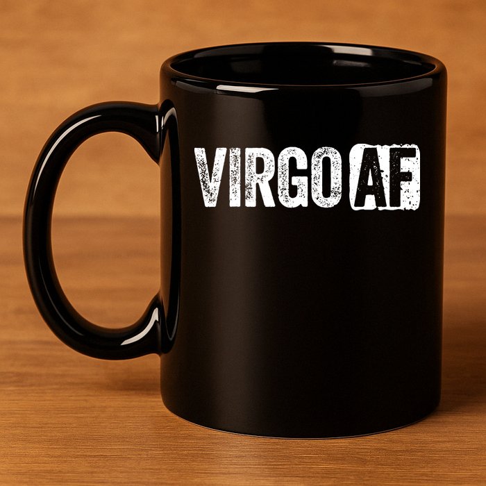 Virgo AF Virgo Zodiac Sign Gift 11oz C Handle Ceramic Mug