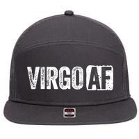 Virgo AF Virgo Zodiac Sign Gift 7 Panel Mesh Trucker Snapback Hat