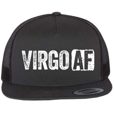 Virgo AF Virgo Zodiac Sign Gift Flatbill Hat