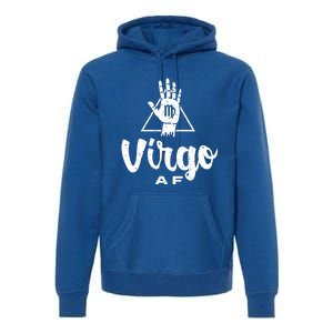 Virgo Af / Virgo Birthday Virgo Astrology And Zodiac Quote Cute Gift Premium Hoodie