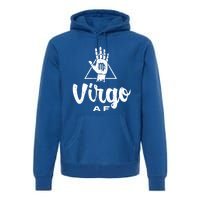 Virgo Af / Virgo Birthday Virgo Astrology And Zodiac Quote Cute Gift Premium Hoodie