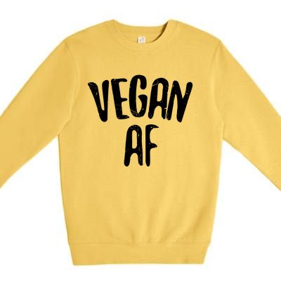 Vegan AF Vegan Gift Vegetarian Premium Crewneck Sweatshirt