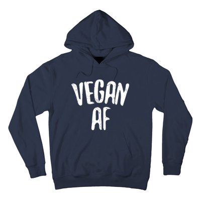 Vegan AF Vegan Gift Vegetarian Hoodie