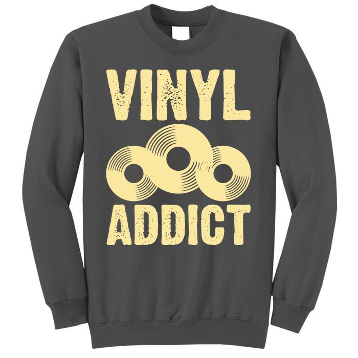 Vinyl Addict Tall Sweatshirt