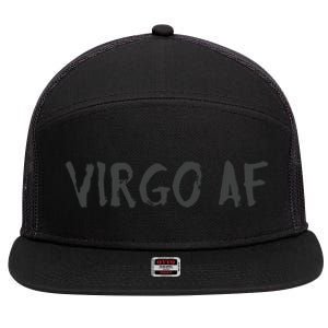 Virgo AF Zodiac Birthday Horoscope Shirts Funny Gift 7 Panel Mesh Trucker Snapback Hat