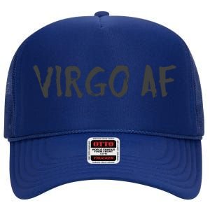 Virgo AF Zodiac Birthday Horoscope Shirts Funny Gift High Crown Mesh Back Trucker Hat