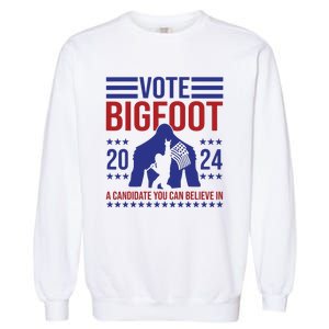 Vote Bigfoot 2024 A Candidate You Can Believe In Garment-Dyed Sweatshirt