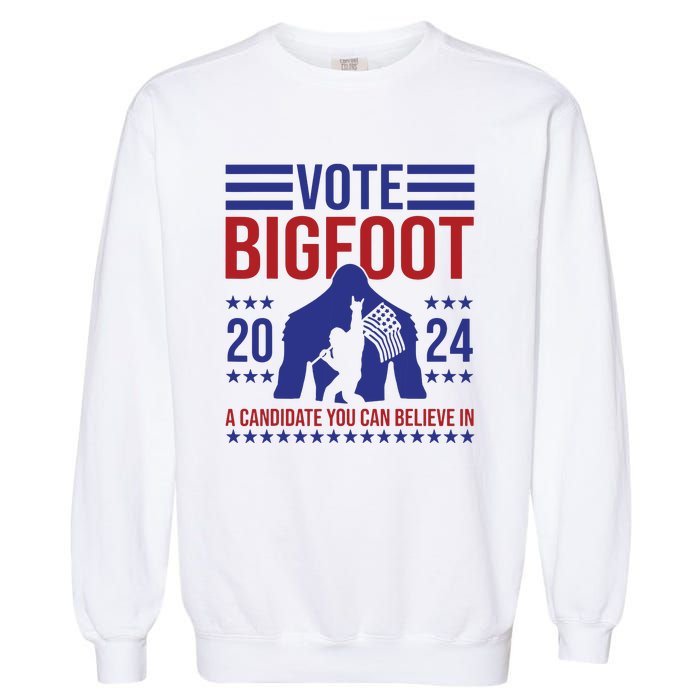 Vote Bigfoot 2024 A Candidate You Can Believe In Garment-Dyed Sweatshirt