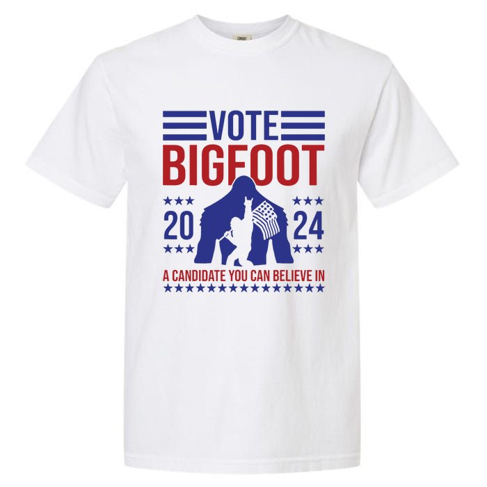 Vote Bigfoot 2024 A Candidate You Can Believe In Garment-Dyed Heavyweight T-Shirt