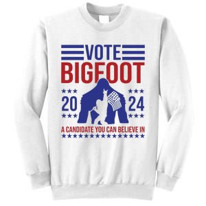 Vote Bigfoot 2024 A Candidate You Can Believe In Sweatshirt