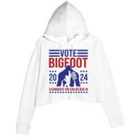 Vote Bigfoot 2024 A Candidate You Can Believe In Crop Fleece Hoodie