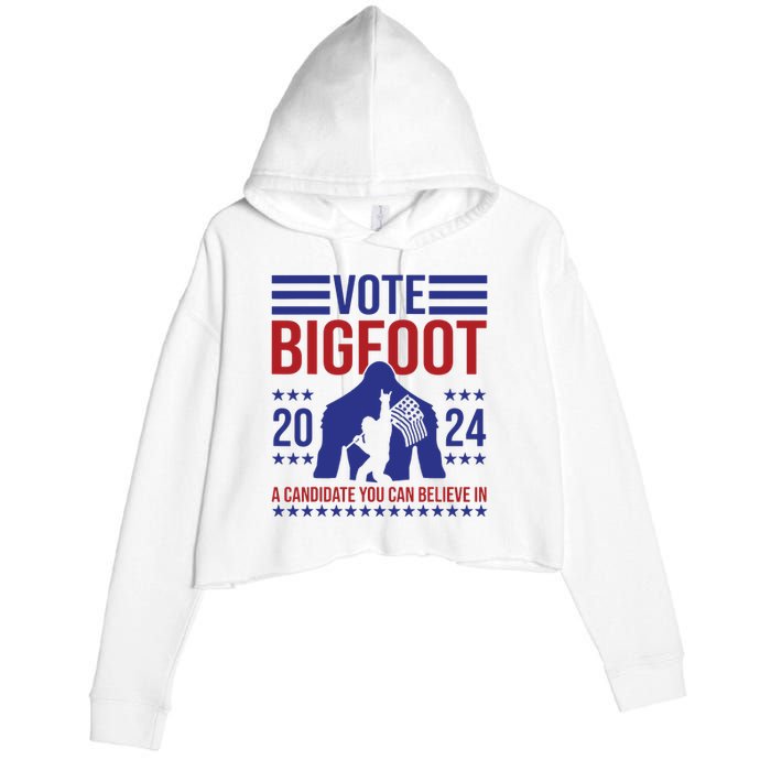 Vote Bigfoot 2024 A Candidate You Can Believe In Crop Fleece Hoodie