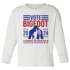 Vote Bigfoot 2024 A Candidate You Can Believe In Toddler Long Sleeve Shirt