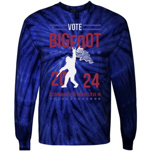 Vote Bigfoot 2024 A Candidate You Can Believe In Tie-Dye Long Sleeve Shirt