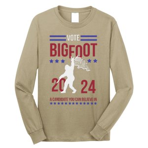 Vote Bigfoot 2024 A Candidate You Can Believe In Long Sleeve Shirt