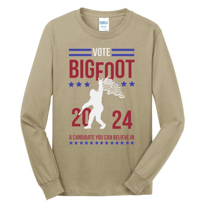 Vote Bigfoot 2024 A Candidate You Can Believe In Tall Long Sleeve T-Shirt