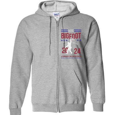 Vote Bigfoot 2024 A Candidate You Can Believe In Full Zip Hoodie