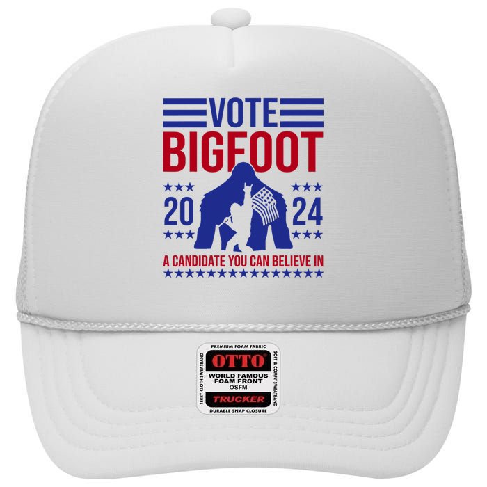 Vote Bigfoot 2024 A Candidate You Can Believe In High Crown Mesh Back Trucker Hat