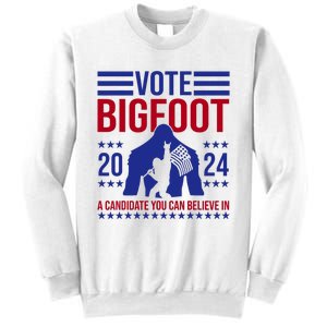 Vote Bigfoot 2024 A Candidate You Can Believe In Sweatshirt