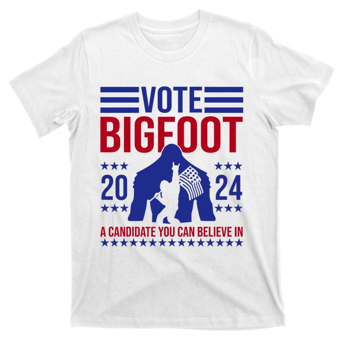 Vote Bigfoot 2024 A Candidate You Can Believe In T-Shirt