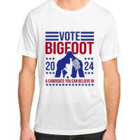 Vote Bigfoot 2024 A Candidate You Can Believe In Adult ChromaSoft Performance T-Shirt