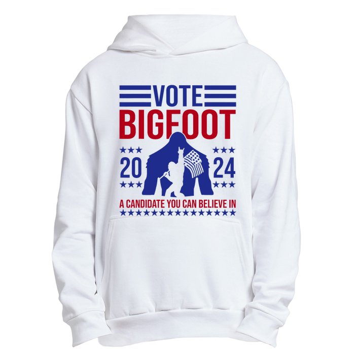 Vote Bigfoot 2024 A Candidate You Can Believe In Urban Pullover Hoodie