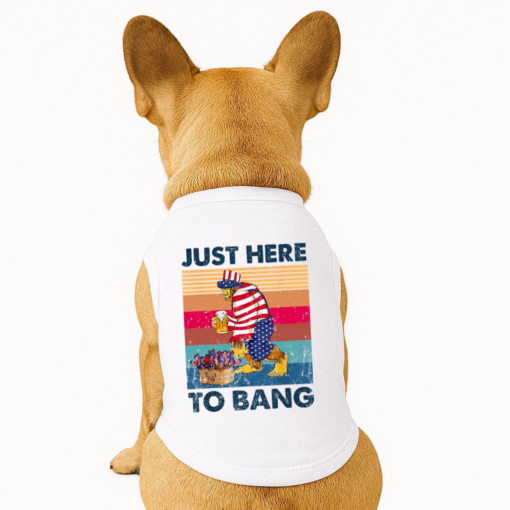 Vintage Bigfoot American Shirts Just Here To Bang 4th Of July Doggie Tank