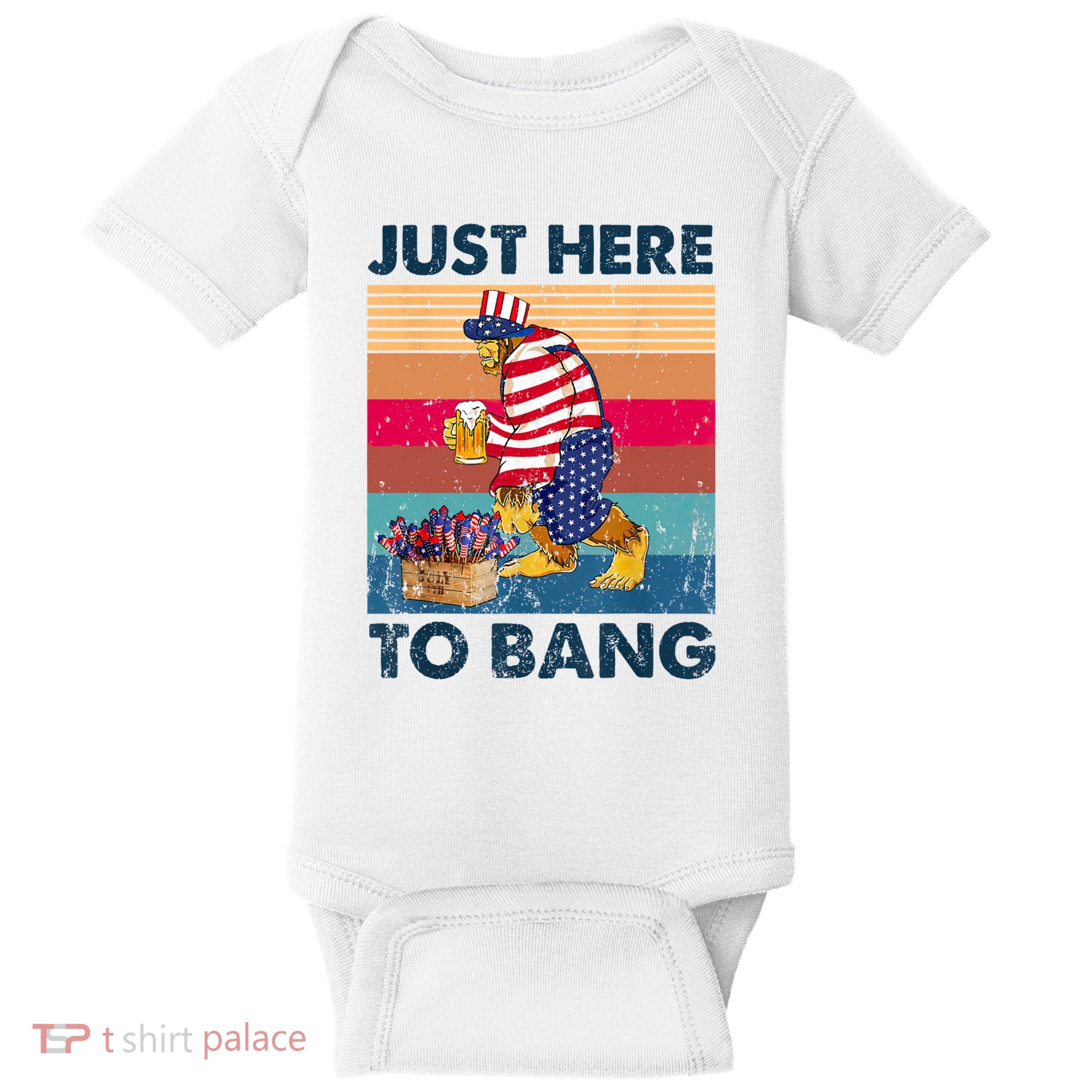 Vintage Bigfoot American Shirts Just Here To Bang 4th Of July Baby Bodysuit