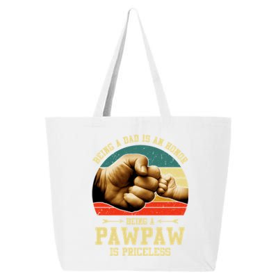 Vintage Being A Dad Is An Honors Being A Pawpaw Is Priceless Gift 25L Jumbo Tote