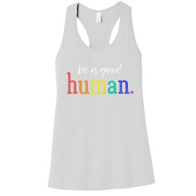 Vintage Be A Good Human Positive Message T Saying Women's Racerback Tank