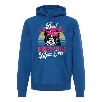 Vintage Best Border Collie Mom Ever Gift Premium Hoodie