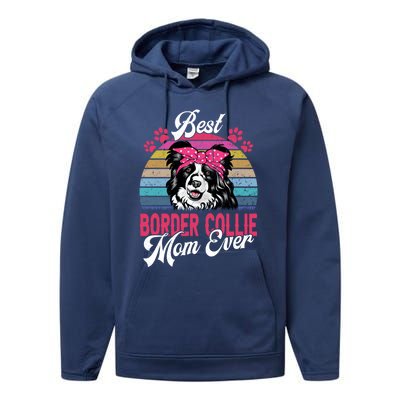 Vintage Best Border Collie Mom Ever Gift Performance Fleece Hoodie