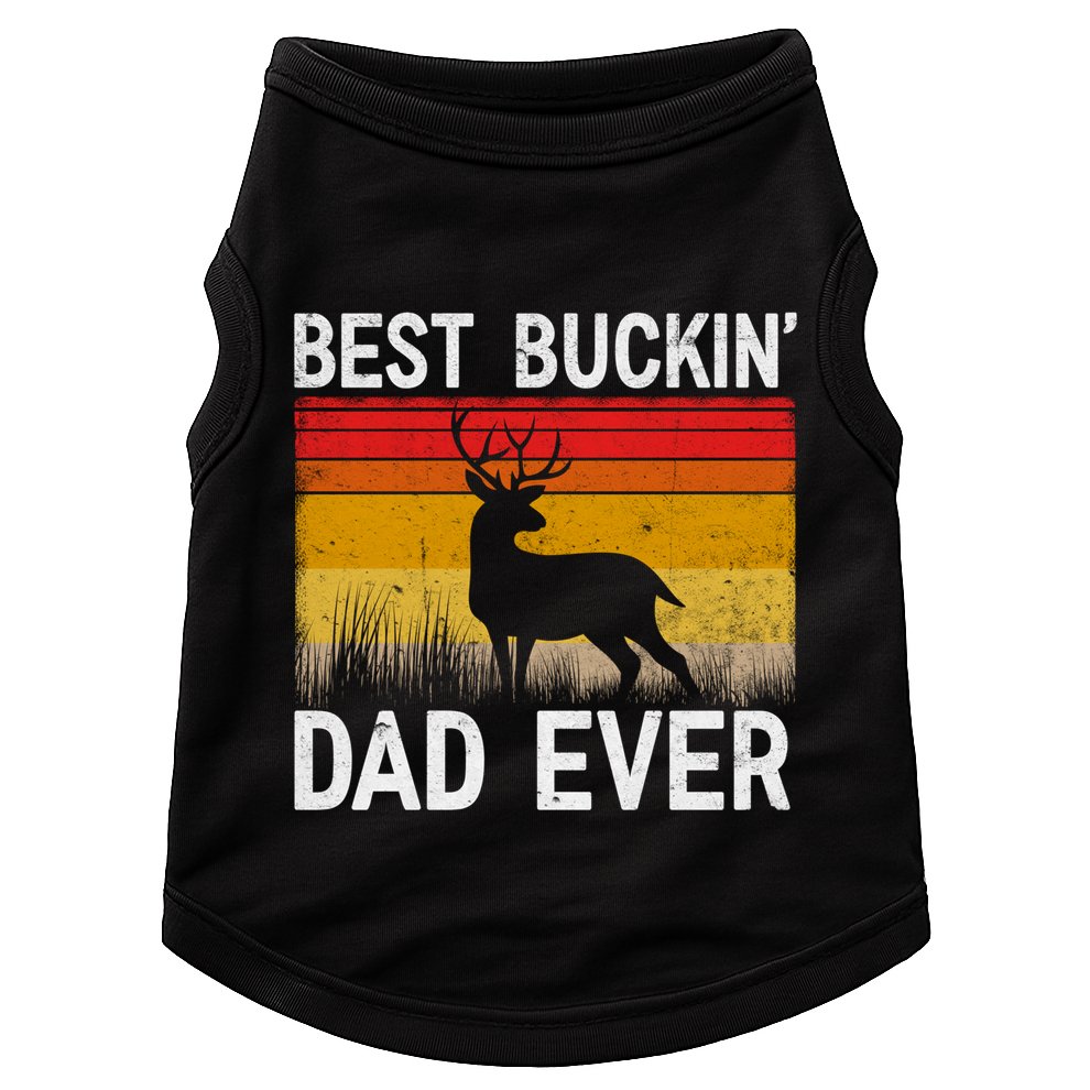 Vintage Best Buckin Dad Ever Deer Hunting Fathers Day Meaningful Gift Doggie Tank