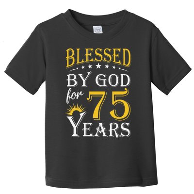 Vintage Blessed By God For 75 Years Happy 75th Birthday Toddler T-Shirt