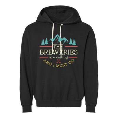 Vintage Beer Breweries Are Calling And I Must Go Craft Beer Garment-Dyed Fleece Hoodie