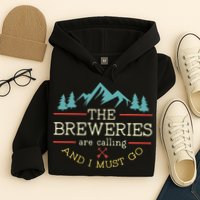 Vintage Beer Breweries Are Calling And I Must Go Craft Beer Hoodie