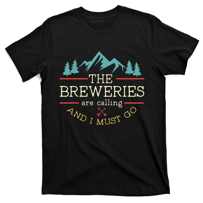 Vintage Beer Breweries Are Calling And I Must Go Craft Beer T-Shirt