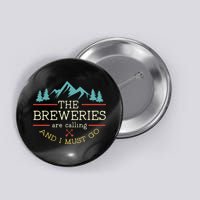 Vintage Beer Breweries Are Calling And I Must Go Craft Beer Button