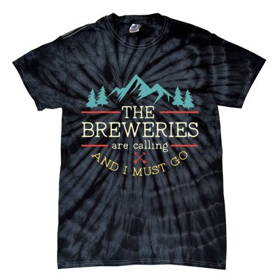 Vintage Beer Breweries Are Calling And I Must Go Craft Beer Tie-Dye T-Shirt